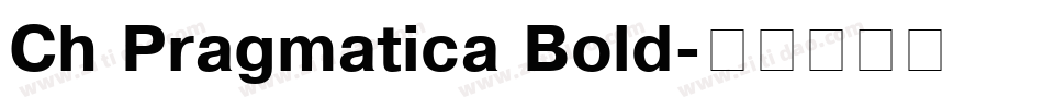 Ch Pragmatica Bold字体转换